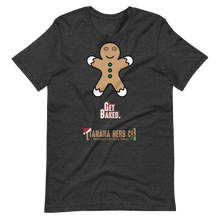Load image into Gallery viewer, Get Baked T-Shirt