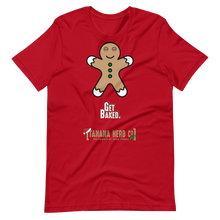 Load image into Gallery viewer, Get Baked T-Shirt