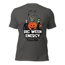 Load image into Gallery viewer, Big ween energy
